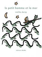 Couverture du livre « Le petit homme et la mer » de Malika Doray aux éditions Memo