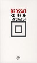 Couverture du livre « Bouffon imperator » de Alain Brossat aux éditions Nouvelles Lignes