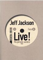 Couverture du livre « Live ! » de Jeff Jackson aux éditions Sonatine