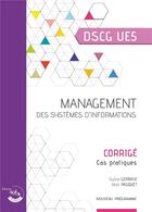 Couverture du livre « Management des systèmes d'information ; corrigé ; UE 5 du DSCG (2e édition) » de Sylvie Gerbaix et Marc Pasquet aux éditions Corroy