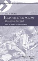 Couverture du livre « Histoire d'un soldat » de Omar N. Bradley aux éditions Nouveau Monde