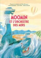 Couverture du livre « Moomin et l'orchestre des mers » de Jansson Tove aux éditions Cambourakis