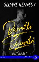 Couverture du livre « Baretti sécurite ; integrale » de Sloane Kennedy aux éditions Juno Publishing