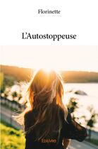 Couverture du livre « L'autostoppeuse » de Florinette F. aux éditions Edilivre