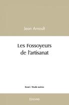 Couverture du livre « Les fossoyeurs de l'artisanat » de Arnoult Jean aux éditions Edilivre