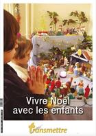 Couverture du livre « Vivre noel avec les enfants » de Transmettre aux éditions Communication Et Cite