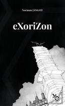 Couverture du livre « Exorizon » de Norman Jangot aux éditions Oneiroi
