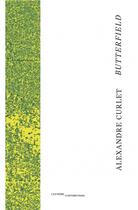 Couverture du livre « Butterfield, une relation » de Alexandre Curlet aux éditions L'extreme Contemporain
