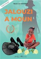 Couverture du livre « Jalouzi a moun » de Marie-Line Dahomay aux éditions Neg Mawon