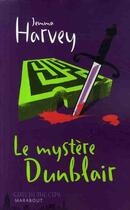 Couverture du livre « Le mystère Dunblair » de Harvey-J aux éditions Marabout