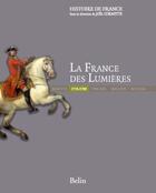 Couverture du livre « La France des Lumières (1715-1789) » de Pierre-Yves Beaurepaire aux éditions Belin