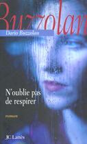 Couverture du livre « N'Oublie Pas De Respirer » de Dario Buzzolan aux éditions Lattes