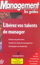 Couverture du livre « Liberez vos talents de manager » de Dominique Chalvin aux éditions Esf Prisma