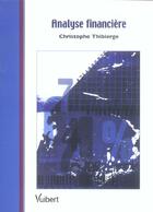 Couverture du livre « Analyse financiere » de Christophe Thibierge aux éditions Vuibert