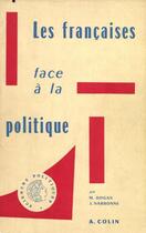 Couverture du livre « Les Françaises face à la politique » de Mattei Dogan et Jacques Narbonne aux éditions Presses De Sciences Po