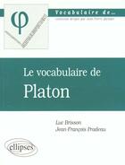 Couverture du livre « Vocabulaire de platon (le) » de Brisson/Pradeau aux éditions Ellipses