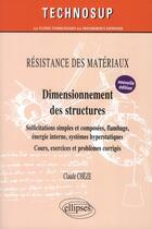 Couverture du livre « Resistance des materiaux - dimensionnement des structures - niveau b - 2e edition » de Claude Cheze aux éditions Ellipses