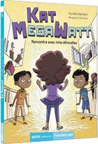 Couverture du livre « Kat MegaWatt Tome 1 : rencontre avec miss étincelles » de Benjamin Strickler et Aurelie Gerlach aux éditions Auzou