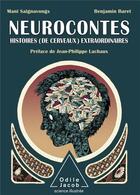 Couverture du livre « Neurocontes ; histoire (de cerveaux) extraordinaires » de Mani Saignavongs et Benjamin Baret aux éditions Odile Jacob