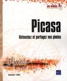 Couverture du livre « Picasa ; retouchez et partagez vos photos » de Myriam Gris aux éditions Eni