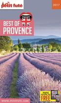 Couverture du livre « GUIDE PETIT FUTE ; THEMATIQUES ; best of Provence (édition 2017) » de  aux éditions Le Petit Fute