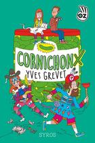 Couverture du livre « Cornichonx » de Yves Grevet aux éditions Syros