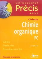 Couverture du livre « Precis chimie organique pc » de Mesplede aux éditions Breal