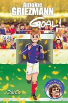 Couverture du livre « Goal ! Tome 7 : du rêve à la réalité » de Antoine Griezmann aux éditions Michel Lafon