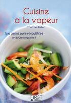 Couverture du livre « Cuisine à la vapeur » de Thomas Feller aux éditions First