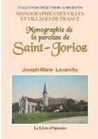 Couverture du livre « Monographie de la paroisse de saint-jorioz - sur les bords du lac d'annecy » de Lavanchy J-M. aux éditions Livre D'histoire