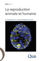 Couverture du livre « La reproduction animale et humaine » de Sylvie Chastant-Maillard et Marie Saint-Dizier aux éditions Quae