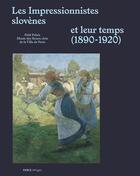 Couverture du livre « Les impressionistes slovènes et leur temps (1890-1920) » de  aux éditions Paris-musees