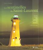 Couverture du livre « Les sentinelles du Saint-Laurent » de Patrice Halley aux éditions Editions De L'homme