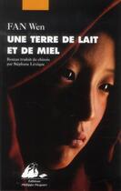 Couverture du livre « Une terre de lait et de miel » de Wen Fan aux éditions Picquier