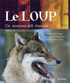 Couverture du livre « Le loup ; un nouveau défi français » de  aux éditions De Boree