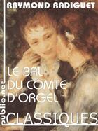 Couverture du livre « Le bal du comte d'Orgel » de Raymond Radiguet aux éditions Publie.net