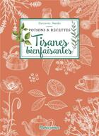 Couverture du livre « Tisanes bienfaisantes » de Pierrette Nardo aux éditions Rustica