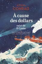 Couverture du livre « A cause des dollars ; Il conte » de Joseph Conrad aux éditions Editions De L'aube