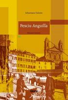 Couverture du livre « Pesciu anguilla - (rumanzu bastiese) » de Sebastianu Dalzeto aux éditions Albiana