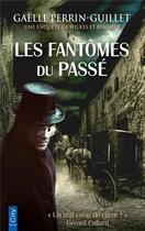 Couverture du livre « Les fantômes du passé » de Gaelle Perrin-Guillet aux éditions City