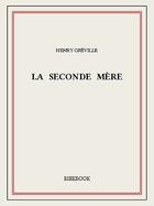 Couverture du livre « La seconde mère » de Henry Greville aux éditions Bibebook