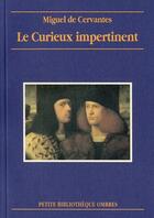 Couverture du livre « Le curieux impertinent » de Miguel De Cervantes Saavedra aux éditions Ombres
