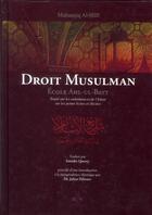 Couverture du livre « Droit musulman ; école Ahl-Ul-Bayt » de Muhaqqiq Al-Hilli aux éditions Albouraq