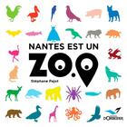 Couverture du livre « Nantes est un zoo » de Stephane Pajot aux éditions D'orbestier