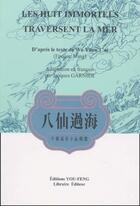 Couverture du livre « Les huit immortels traversent la mer » de Wu Yuantai aux éditions You Feng