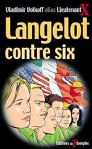 Couverture du livre « Langelot Tome 9 : Langelot contre Six » de Vladimir Volkoff aux éditions Triomphe