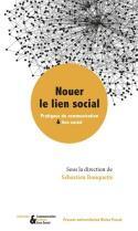 Couverture du livre « Nouer le lien social : Pratiques de communication et lien social » de Sebastien Rouquette aux éditions Pu De Clermont Ferrand