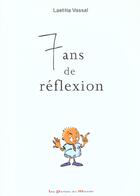 Couverture du livre « 7 Ans De Reflexion » de Laetitia Vassal aux éditions Portes Du Monde