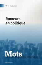 Couverture du livre « MOTS N.92 ; rumeurs en politique » de Michel-Louis Rouquette et Henri Boyer aux éditions Ens Lyon