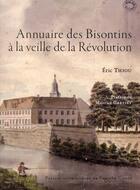 Couverture du livre « Annuaire des Bisontins à la veille de la Révolution » de Eric Thiou aux éditions Pu De Franche Comte